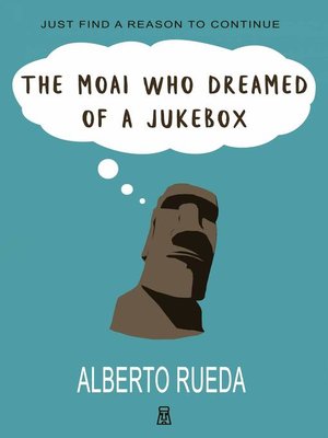 cover image of The Moai who Dreamed of a Jukebox